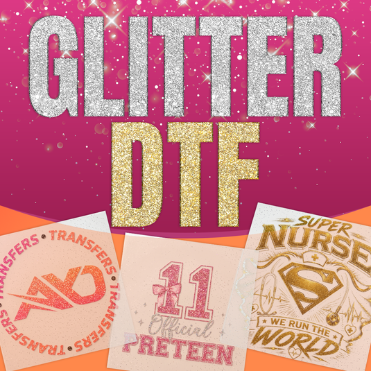 GLITTER DTF - Upload or Build a Gang Sheet